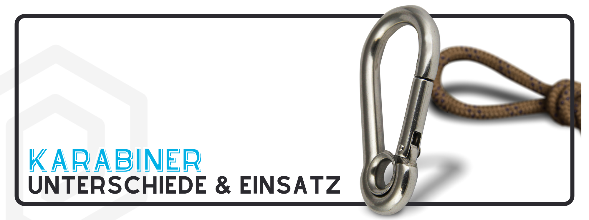 Karabiner ist nicht gleich Karabiner: Die Unterschiede und Anwendungsbereiche an Bord