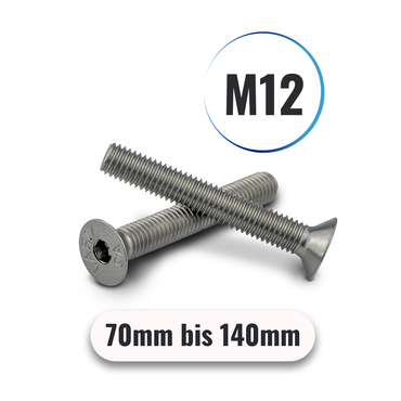 Senkkopfschrauben M12 von 70 bis 140mm mit Innensechskant DIN 7991 aus Edelstahl A2